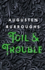 Toil & Trouble : A Memoir - Book