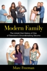 Modern Family : The Untold Oral History of One of Television's Groundbreaking Sitcoms - Book