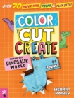 Color, Cut, Create Play Sets : Dinosaur World - Book