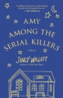 Amy Among the Serial Killers : A Novel - Book