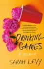 Drinking Games : A Memoir - Book