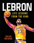 LeBron: Life Lessons from the King - Book