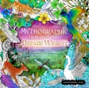 Mythographic Color and Discover: Dream Weaver : An Artist's Coloring Book of Extraordinary Reveries - Book