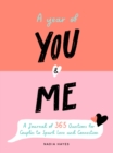 A Year of You and Me : A Journal of 365 Questions for Couples to Spark Love and Connection - Book