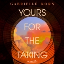 Yours for the Taking : A Novel - eAudiobook