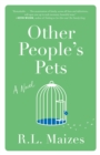 Other People's Pets : A Novel - Book