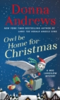 Owl Be Home for Christmas : A Meg Langslow Mystery - Book