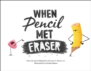 When Pencil Met Eraser - Book