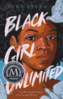 Black Girl Unlimited : The Remarkable Story of a Teenage Wizard - Book
