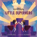 Goodnight, Little Superhero - Book