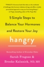 Hangry : 5 Simple Steps to Balance Your Hormones and Restore Your Joy - Book
