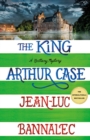 The King Arthur Case : A Brittany Mystery - Book