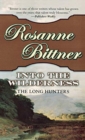 Into the Wilderness : The Long Hunters - Book