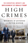 High Crimes : The Inside Story of the Trump Impeachment - Book