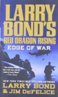 Larry Bond's Red Dragon Rising : Edge of War - Book