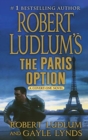 Robert Ludlum's the Paris Option : A Covert-One Novel - Book