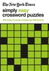 The New York Times Simply Easy Crossword Puzzles : 200 Easy Puzzles - Book