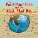 The Pout-Pout Fish and the Mad, Mad Day - eAudiobook