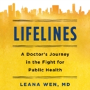 Lifelines : A Doctor's Journey in the Fight for Public Health - eAudiobook