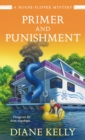 Primer and Punishment : A House-Flipper Mystery - Book