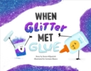 When Glitter Met Glue - Book