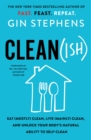 Clean(ish) : Eat (Mostly) Clean, Live (Mainly) Clean, and Unlock Your Body's Natural Ability to Self-Clean - Book
