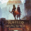 Travelers Along the Way: A Robin Hood Remix - eAudiobook