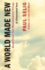 A World Made New: A Channeled Text : (Book Three of the Manifestation Trilogy) - Book