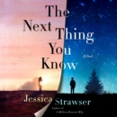 The Next Thing You Know : A Novel - eAudiobook