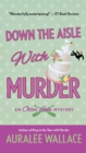 Down the Aisle with Murder : An Otter Lake Mystery - Book
