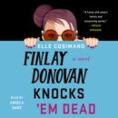 Finlay Donovan Knocks 'Em Dead : A Mystery - eAudiobook