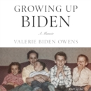 Growing Up Biden : A Memoir - eAudiobook