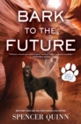 Bark to the Future : A Chet & Bernie Mystery - Book