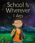 School Is Wherever I Am - Book