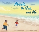 Abuelo, the Sea, and Me - Book