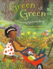 Green Green : A Community Gardening Story - Book