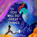 You Will Do Great Things - eAudiobook