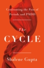 The Cycle : Confronting the Pain of Periods and PMDD - Book