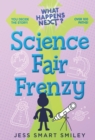 What Happens Next?: Science Fair Frenzy - Book