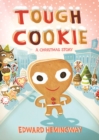 Tough Cookie : A Christmas Story - Book
