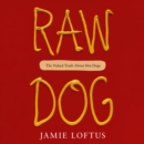Raw Dog : The Naked Truth About Hot Dogs - eAudiobook