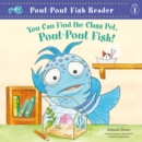 You Can Find the Class Pet, Pout-Pout Fish! - eAudiobook