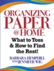 Organizing Paper @ Home: What to Toss and How to Find the Rest - Book