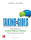 Taking Sides: Clashing Views in United States History, Volume 2: Reconstruction to the Present - Book