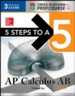 5 Steps to a 5: AP Calculus AB 2017 Cross-Platform Prep Course - Book