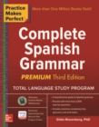 Practice Makes Perfect: Complete Spanish Grammar, Premium Third Edition - Book