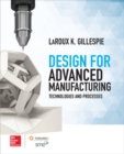 Design for Advanced Manufacturing: Technologies and Processes - Book