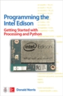 Programming the Intel Edison: Getting Started with Processing and Python - Book