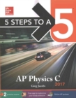 5 Steps to a 5 AP Physics C 2017 - Book