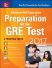 McGraw-Hill Education Preparation for the GRE Test 2017 - Book